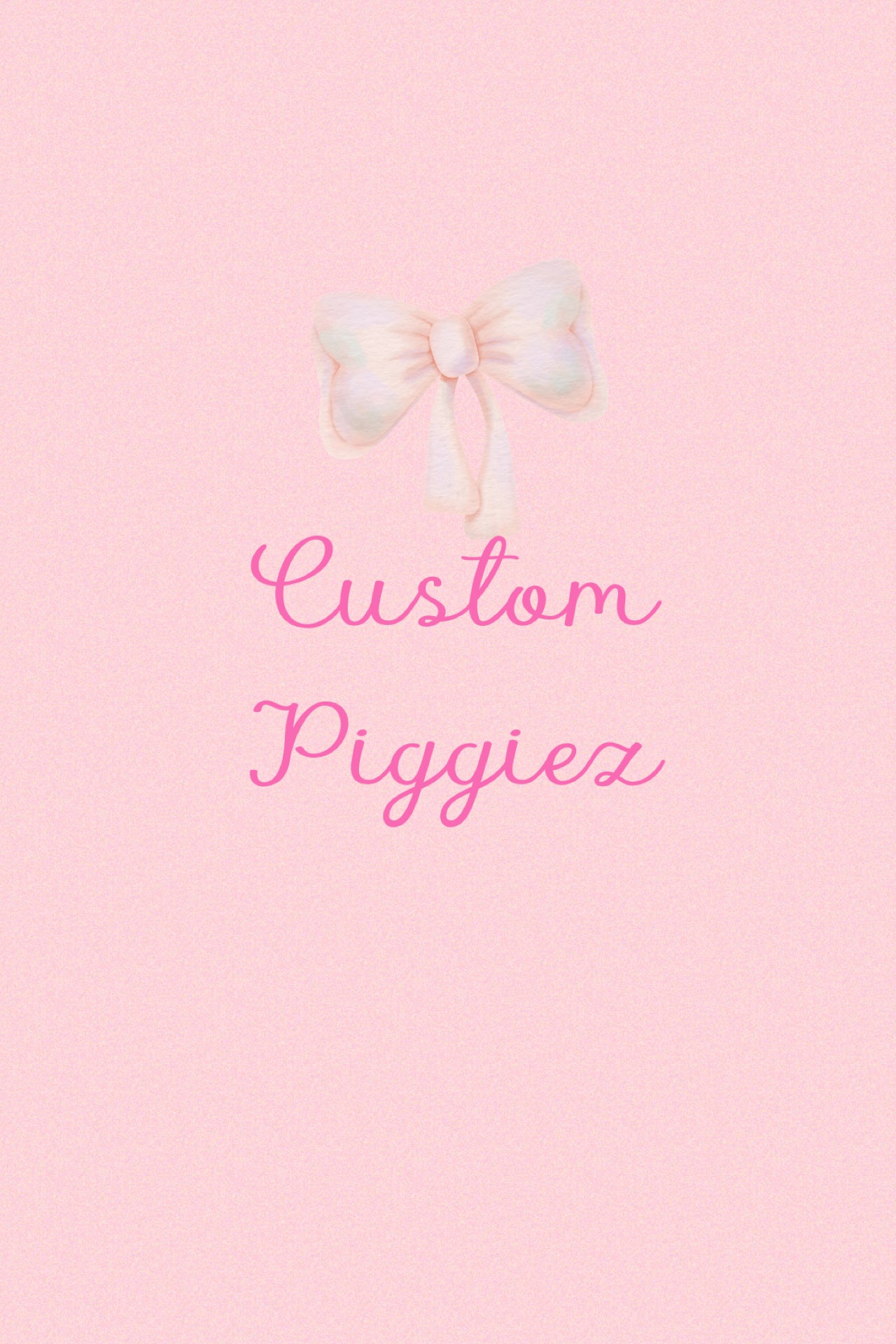 Custom piggies
